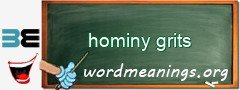 WordMeaning blackboard for hominy grits